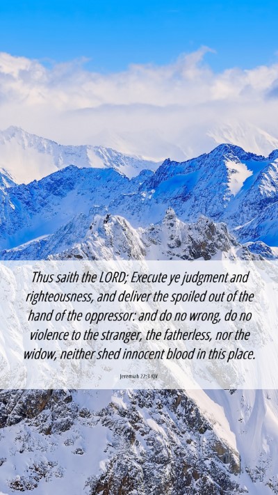 Picture 06 - Jeremiah 22:3 KJV Mobile Phone Wallpaper - Thus saith the LORD; Execute ye judgment and - Mobile Bible Verse Wallpaper