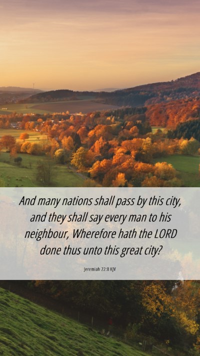 Picture 06 - Jeremiah 22:8 KJV Mobile Phone Wallpaper - And many nations shall pass by this city, and - Mobile Bible Verse Wallpaper