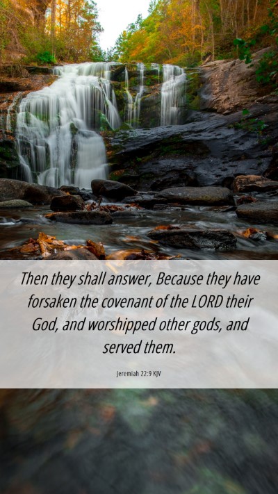 Picture 06 - Jeremiah 22:9 KJV Mobile Phone Wallpaper - Then they shall answer, Because they have - Mobile Bible Verse Wallpaper