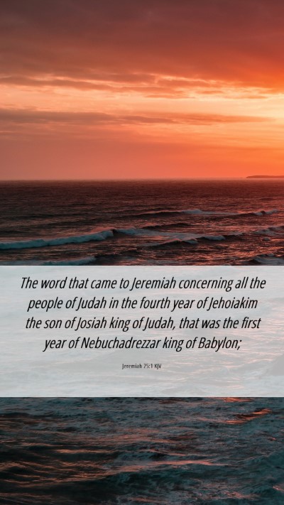 Picture 06 - Jeremiah 25:1 KJV Mobile Phone Wallpaper - The word that came to Jeremiah concerning all the - Mobile Bible Verse Wallpaper