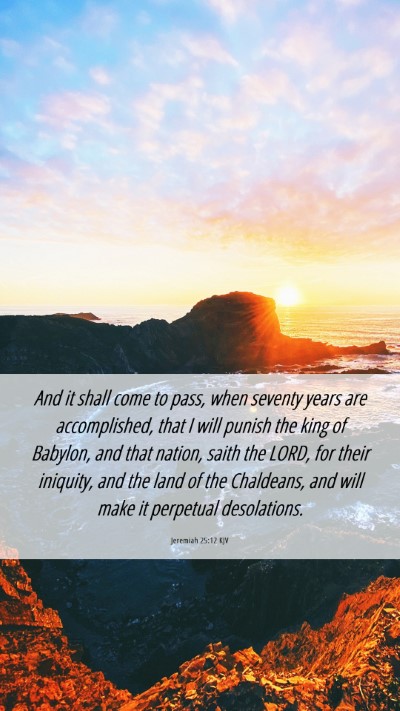 Picture 06 - Jeremiah 25:12 KJV Mobile Phone Wallpaper - And it shall come to pass, when seventy years are - Mobile Bible Verse Wallpaper