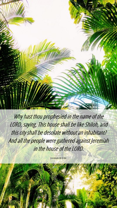 Picture 06 - Jeremiah 26:9 KJV Mobile Phone Wallpaper - Why hast thou prophesied in the name of the LORD, - Mobile Bible Verse Wallpaper