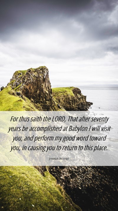 Picture 06 - Jeremiah 29:10 KJV Mobile Phone Wallpaper - For thus saith the LORD, That after seventy years - Mobile Bible Verse Wallpaper