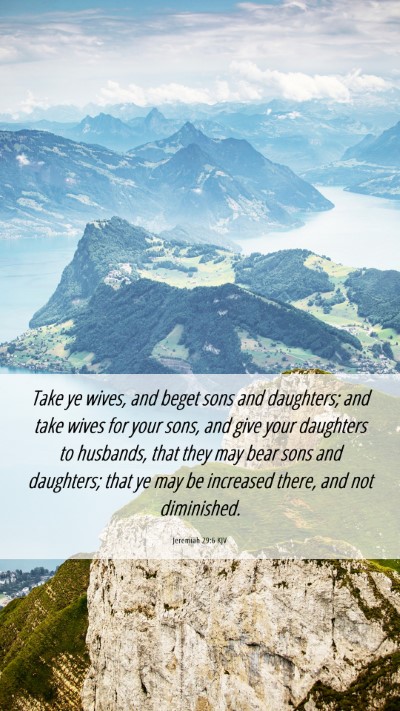 Picture 06 - Jeremiah 29:6 KJV Mobile Phone Wallpaper - Take ye wives, and beget sons and daughters; and - Mobile Bible Verse Wallpaper