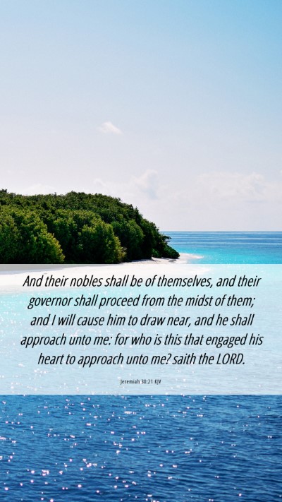 Picture 06 - Jeremiah 30:21 KJV Mobile Phone Wallpaper - And their nobles shall be of themselves, and - Mobile Bible Verse Wallpaper