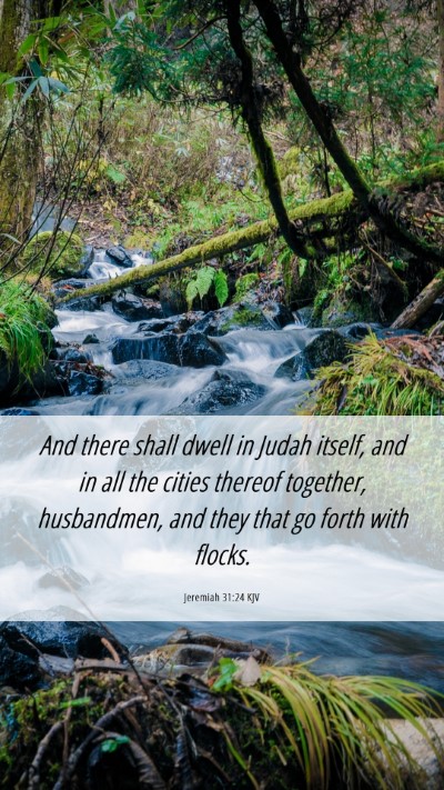 Picture 06 - Jeremiah 31:24 KJV Mobile Phone Wallpaper - And there shall dwell in Judah itself, and in all - Mobile Bible Verse Wallpaper