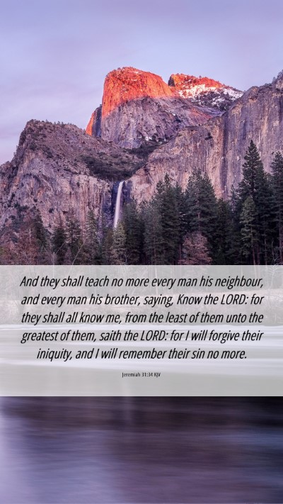 Picture 06 - Jeremiah 31:34 KJV Mobile Phone Wallpaper - And they shall teach no more every man his - Mobile Bible Verse Wallpaper
