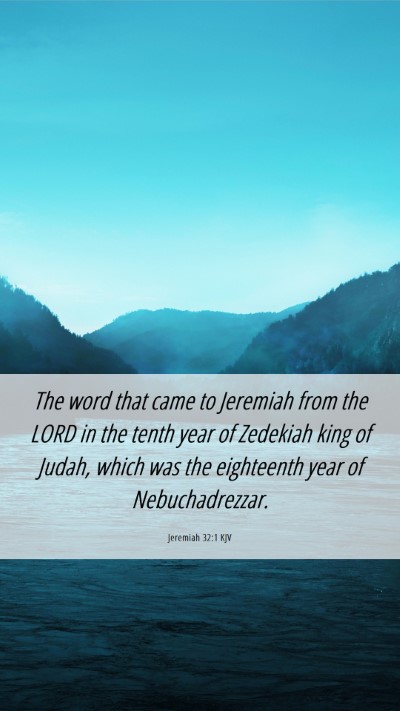 Picture 06 - Jeremiah 32:1 KJV Mobile Phone Wallpaper - The word that came to Jeremiah from the LORD in - Mobile Bible Verse Wallpaper