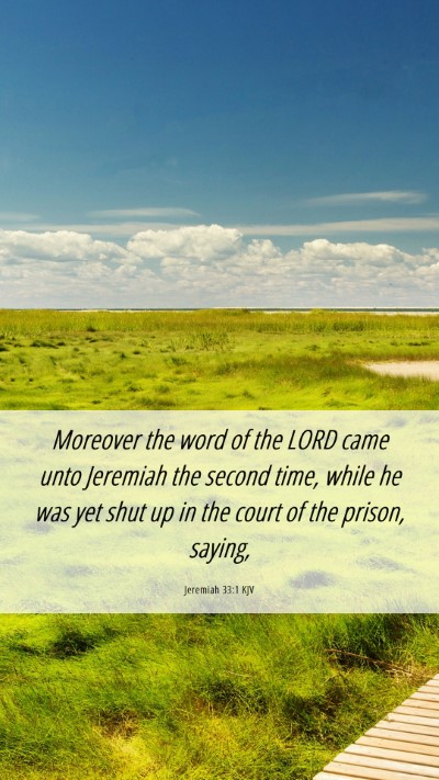 Picture 06 - Jeremiah 33:1 KJV Mobile Phone Wallpaper - Moreover the word of the LORD came unto Jeremiah - Mobile Bible Verse Wallpaper