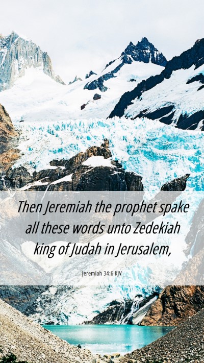 Picture 06 - Jeremiah 34:6 KJV Mobile Phone Wallpaper - Then Jeremiah the prophet spake all these words - Mobile Bible Verse Wallpaper