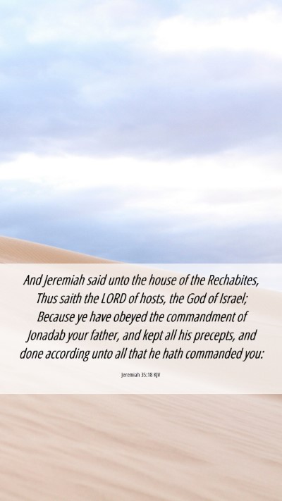 Picture 06 - Jeremiah 35:18 KJV Mobile Phone Wallpaper - And Jeremiah said unto the house of the - Mobile Bible Verse Wallpaper