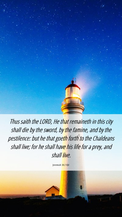 Picture 06 - Jeremiah 38:2 KJV Mobile Phone Wallpaper - Thus saith the LORD, He that remaineth in this - Mobile Bible Verse Wallpaper