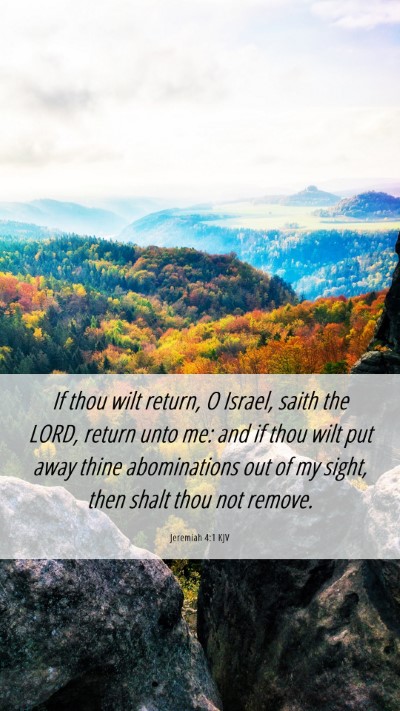 Picture 06 - Jeremiah 4:1 KJV Mobile Phone Wallpaper - If thou wilt return, O Israel, saith the LORD, - Mobile Bible Verse Wallpaper