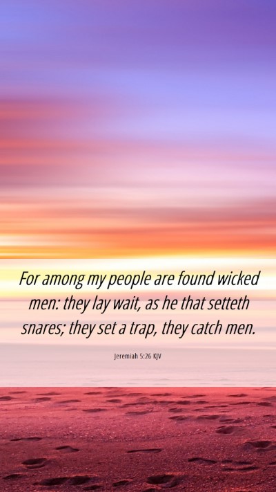 Picture 06 - Jeremiah 5:26 KJV Mobile Phone Wallpaper - For among my people are found wicked men: they - Mobile Bible Verse Wallpaper