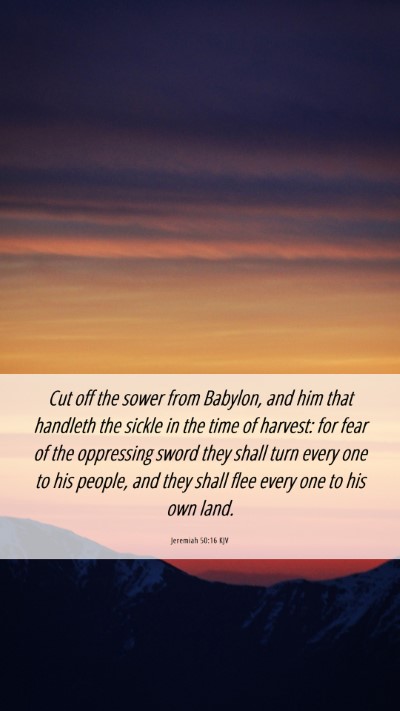 Picture 06 - Jeremiah 50:16 KJV Mobile Phone Wallpaper - Cut off the sower from Babylon, and him that - Mobile Bible Verse Wallpaper