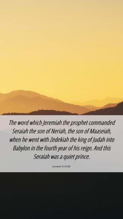 Picture 06 - Jeremiah 51:59 KJV Mobile Phone Wallpaper - The word which Jeremiah the prophet commanded - Mobile Bible Verse Wallpaper
