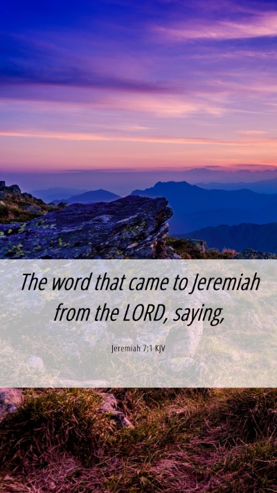Picture 06 - Jeremiah 7:1 KJV Mobile Phone Wallpaper - The word that came to Jeremiah from the LORD, - Mobile Bible Verse Wallpaper
