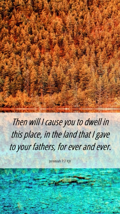 Picture 06 - Jeremiah 7:7 KJV Mobile Phone Wallpaper - Then will I cause you to dwell in this place, in - Mobile Bible Verse Wallpaper