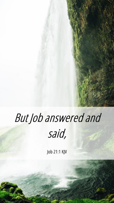 Picture 06 - Job 21:1 KJV Mobile Phone Wallpaper - But Job answered and - Mobile Bible Verse Wallpaper