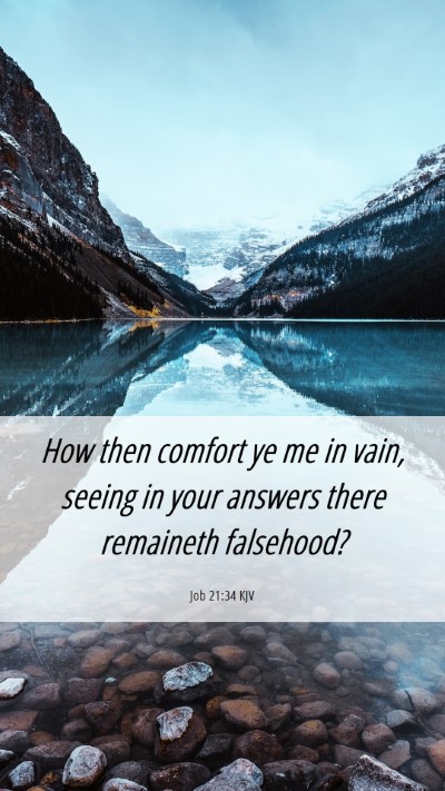 Picture 06 - Job 21:34 KJV Mobile Phone Wallpaper - How then comfort ye me in vain, seeing in your - Mobile Bible Verse Wallpaper