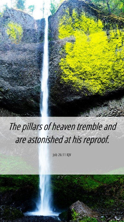 Picture 06 - Job 26:11 KJV Mobile Phone Wallpaper - The pillars of heaven tremble and are astonished - Mobile Bible Verse Wallpaper