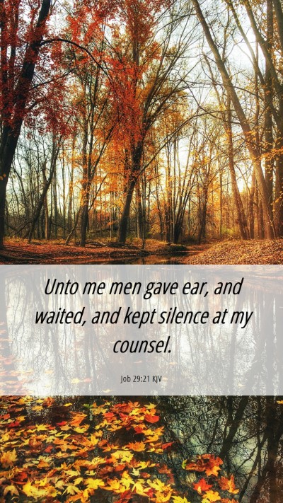 Picture 06 - Job 29:21 KJV Mobile Phone Wallpaper - Unto me men gave ear, and waited, and kept - Mobile Bible Verse Wallpaper