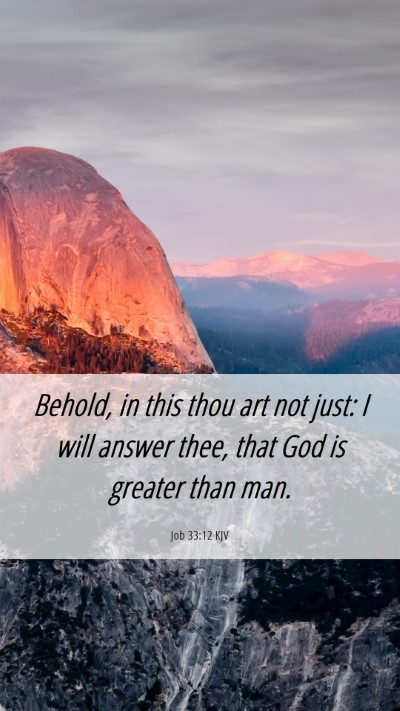 Picture 06 - Job 33:12 KJV Mobile Phone Wallpaper - Behold, in this thou art not just: I will answer - Mobile Bible Verse Wallpaper