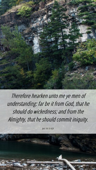 Picture 06 - Job 34:10 KJV Mobile Phone Wallpaper - Therefore hearken unto me ye men of - Mobile Bible Verse Wallpaper