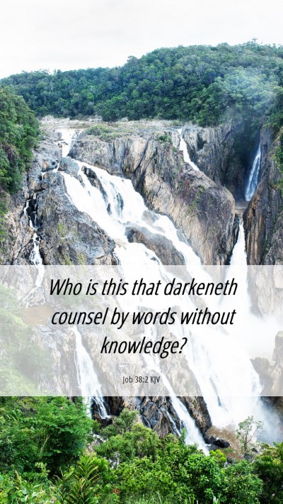Picture 06 - Job 38:2 KJV Mobile Phone Wallpaper - Who is this that darkeneth counsel by words - Mobile Bible Verse Wallpaper