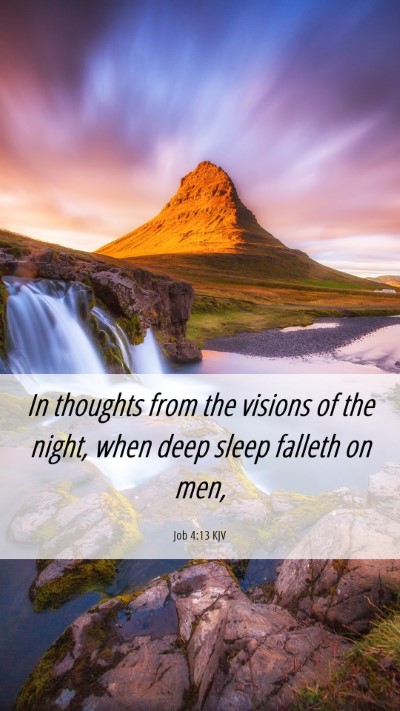 Picture 06 - Job 4:13 KJV Mobile Phone Wallpaper - In thoughts from the visions of the night, when - Mobile Bible Verse Wallpaper