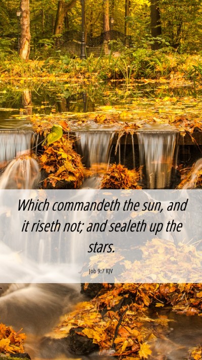 Picture 06 - Job 9:7 KJV Mobile Phone Wallpaper - Which commandeth the sun, and it riseth not; and - Mobile Bible Verse Wallpaper