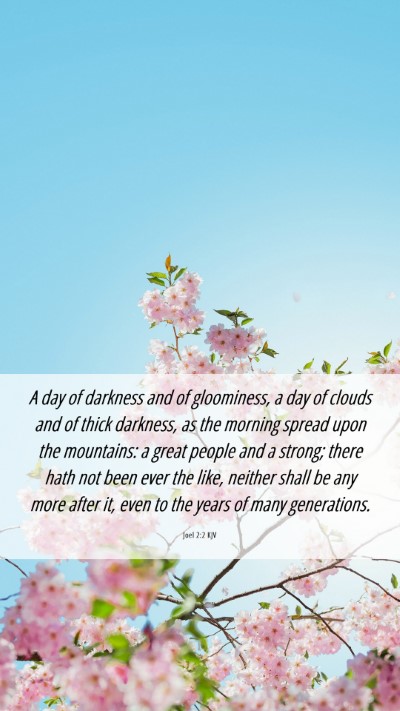 Picture 06 - Joel 2:2 KJV Mobile Phone Wallpaper - A day of darkness and of gloominess, a day of - Mobile Bible Verse Wallpaper