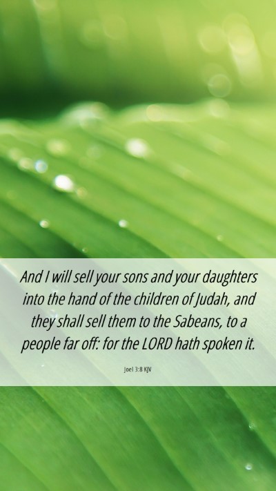 Picture 06 - Joel 3:8 KJV Mobile Phone Wallpaper - And I will sell your sons and your daughters into - Mobile Bible Verse Wallpaper