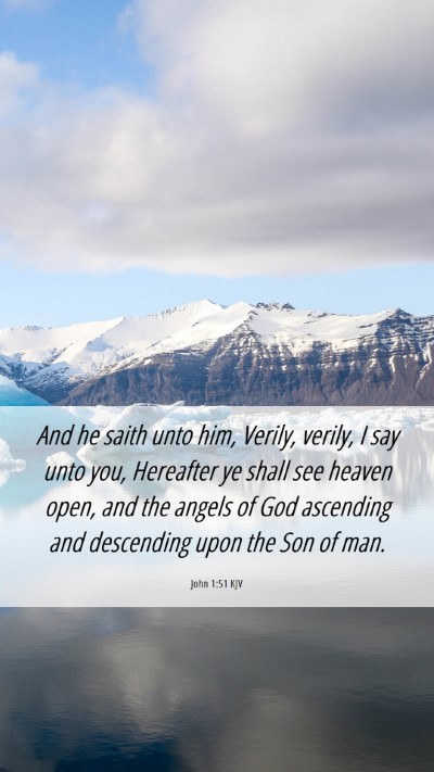 Picture 06 - John 1:51 KJV Mobile Phone Wallpaper - And he saith unto him, Verily, verily, I say unto - Mobile Bible Verse Wallpaper