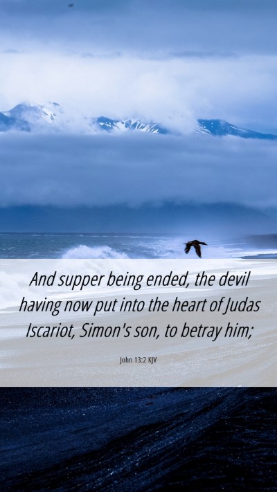 Picture 06 - John 13:2 KJV Mobile Phone Wallpaper - And supper being ended, the devil having now put - Mobile Bible Verse Wallpaper