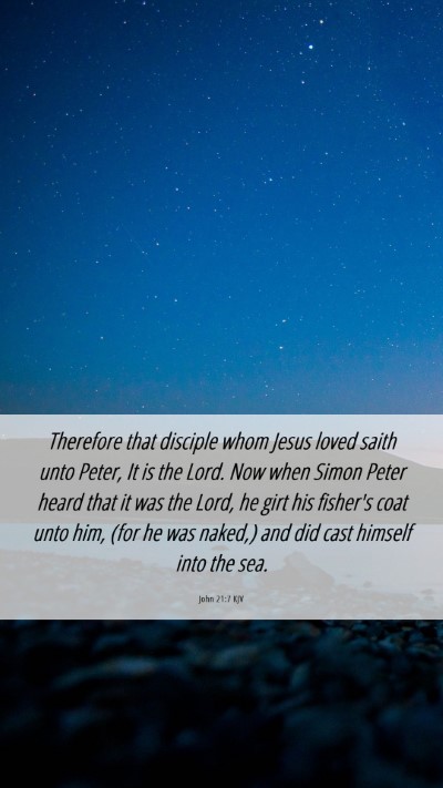 Picture 06 - John 21:7 KJV Mobile Phone Wallpaper - Therefore that disciple whom Jesus loved saith - Mobile Bible Verse Wallpaper