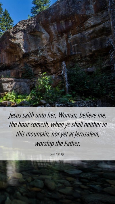 Picture 06 - John 4:21 KJV Mobile Phone Wallpaper - Jesus saith unto her, Woman, believe me, the hour - Mobile Bible Verse Wallpaper