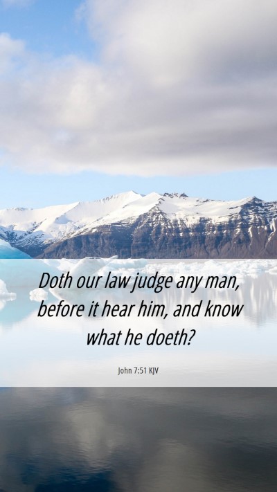 Picture 06 - John 7:51 KJV Mobile Phone Wallpaper - Doth our law judge any man, before it hear him, - Mobile Bible Verse Wallpaper