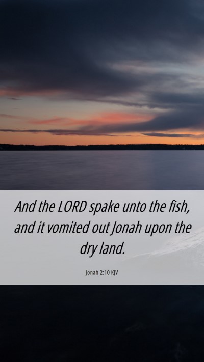 Picture 06 - Jonah 2:10 KJV Mobile Phone Wallpaper - And the LORD spake unto the fish, and it vomited - Mobile Bible Verse Wallpaper