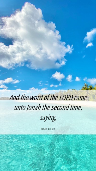 Picture 06 - Jonah 3:1 KJV Mobile Phone Wallpaper - And the word of the LORD came unto Jonah the - Mobile Bible Verse Wallpaper