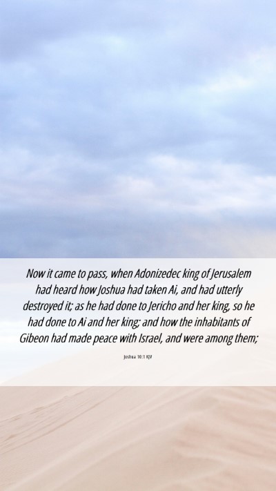 Picture 06 - Joshua 10:1 KJV Mobile Phone Wallpaper - Now it came to pass, when Adonizedec king of - Mobile Bible Verse Wallpaper