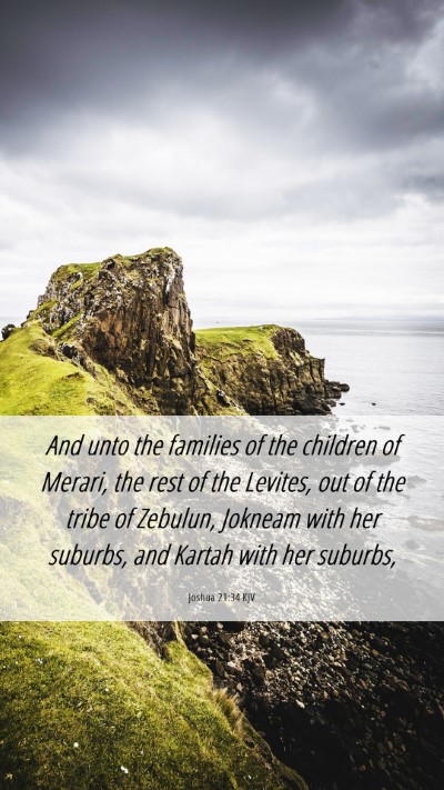 Picture 06 - Joshua 21:34 KJV Mobile Phone Wallpaper - And unto the families of the children of Merari, - Mobile Bible Verse Wallpaper