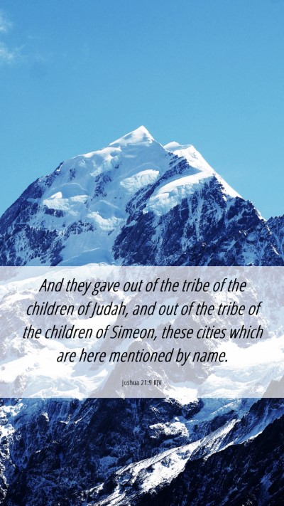Picture 06 - Joshua 21:9 KJV Mobile Phone Wallpaper - And they gave out of the tribe of the children of - Mobile Bible Verse Wallpaper