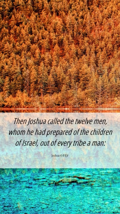 Picture 06 - Joshua 4:4 KJV Mobile Phone Wallpaper - Then Joshua called the twelve men, whom he had - Mobile Bible Verse Wallpaper