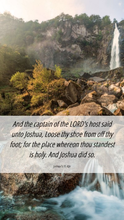 Picture 06 - Joshua 5:15 KJV Mobile Phone Wallpaper - And the captain of the LORD's host said unto - Mobile Bible Verse Wallpaper
