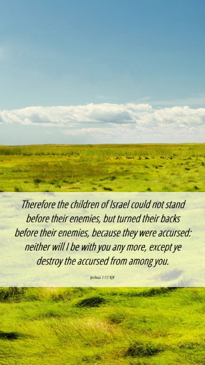 Picture 06 - Joshua 7:12 KJV Mobile Phone Wallpaper - Therefore the children of Israel could not stand - Mobile Bible Verse Wallpaper