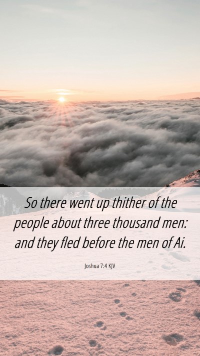 Picture 06 - Joshua 7:4 KJV Mobile Phone Wallpaper - So there went up thither of the people about - Mobile Bible Verse Wallpaper