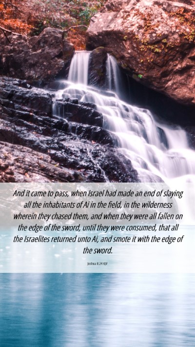 Picture 06 - Joshua 8:24 KJV Mobile Phone Wallpaper - And it came to pass, when Israel had made an end - Mobile Bible Verse Wallpaper