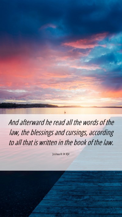 Picture 06 - Joshua 8:34 KJV Mobile Phone Wallpaper - And afterward he read all the words of the law, - Mobile Bible Verse Wallpaper