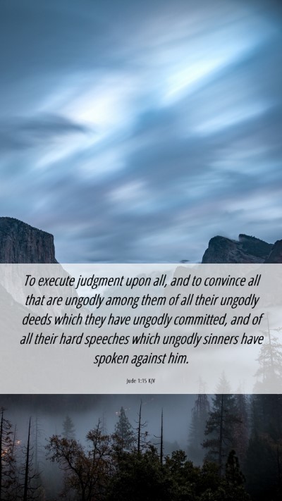 Picture 06 - Jude 1:15 KJV Mobile Phone Wallpaper - To execute judgment upon all, and to convince all - Mobile Bible Verse Wallpaper